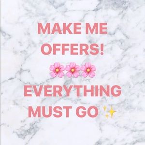 MAKE ME OFFERS! ALL MUST GO!